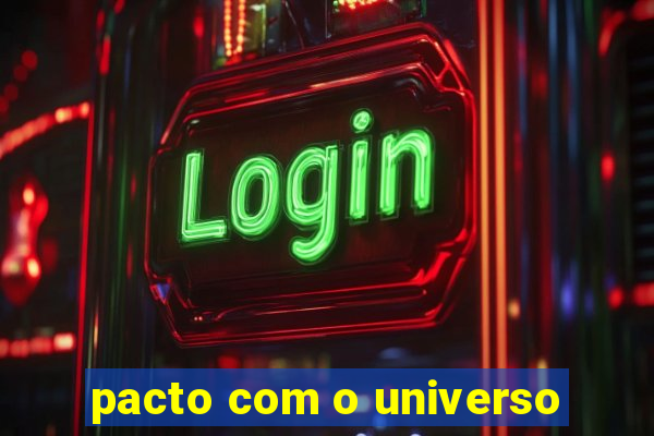 pacto com o universo